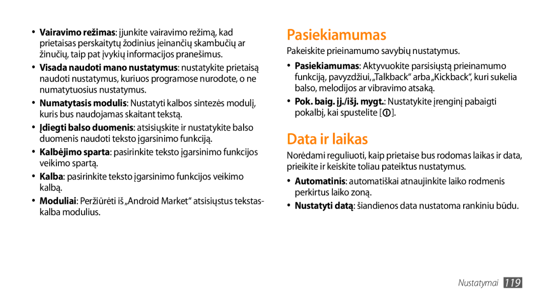 Samsung GT-I9003MKDSEB, GT-I9003ISDSEB manual Pasiekiamumas, Data ir laikas, Pakeiskite prieinamumo savybių nustatymus 