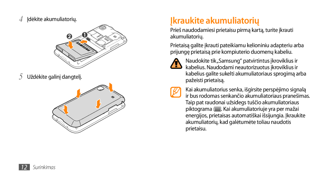 Samsung GT-I9003ISDSEB, GT-I9003MKDSEB manual Įkraukite akumuliatorių, Įdėkite akumuliatorių Uždėkite galinį dangtelį 