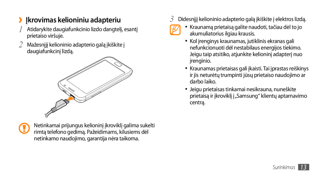 Samsung GT-I9003MKDSEB, GT-I9003ISDSEB manual ››Įkrovimas kelioniniu adapteriu 