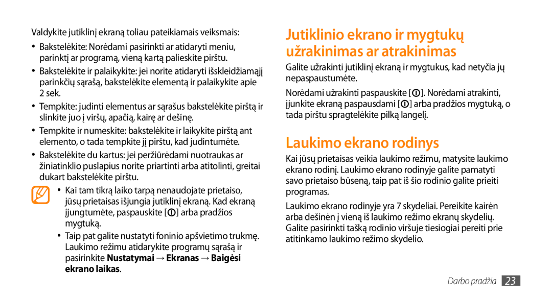 Samsung GT-I9003MKDSEB, GT-I9003ISDSEB Laukimo ekrano rodinys, Valdykite jutiklinį ekraną toliau pateikiamais veiksmais 