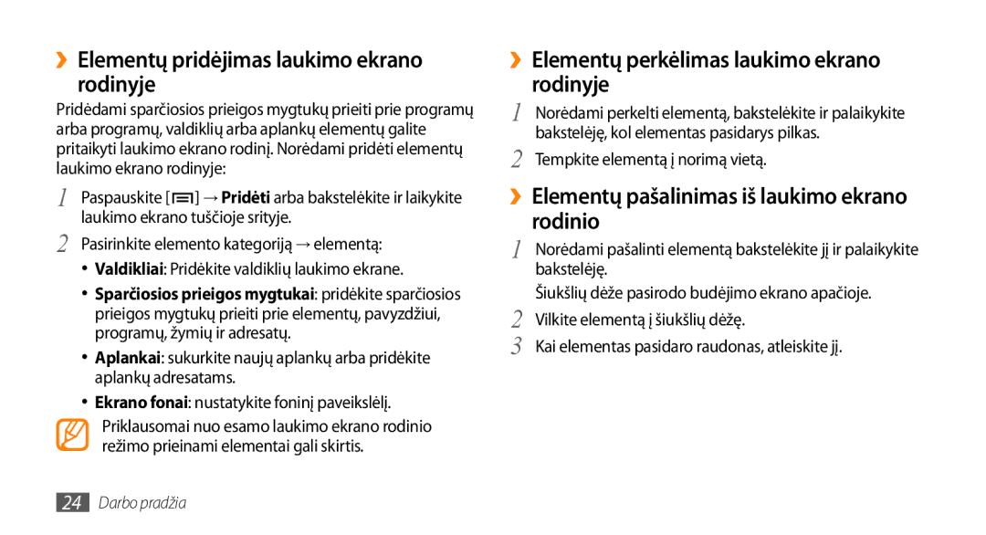 Samsung GT-I9003ISDSEB manual ››Elementų pridėjimas laukimo ekrano rodinyje, ››Elementų perkėlimas laukimo ekrano rodinyje 