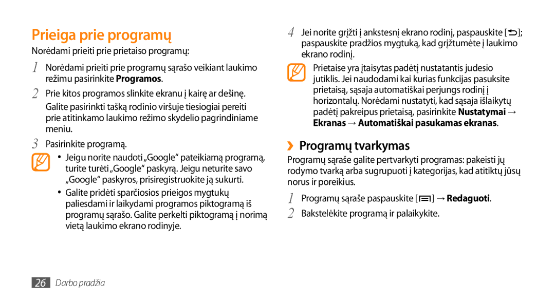 Samsung GT-I9003ISDSEB manual Prieiga prie programų, ››Programų tvarkymas, Norėdami prieiti prie prietaiso programų 