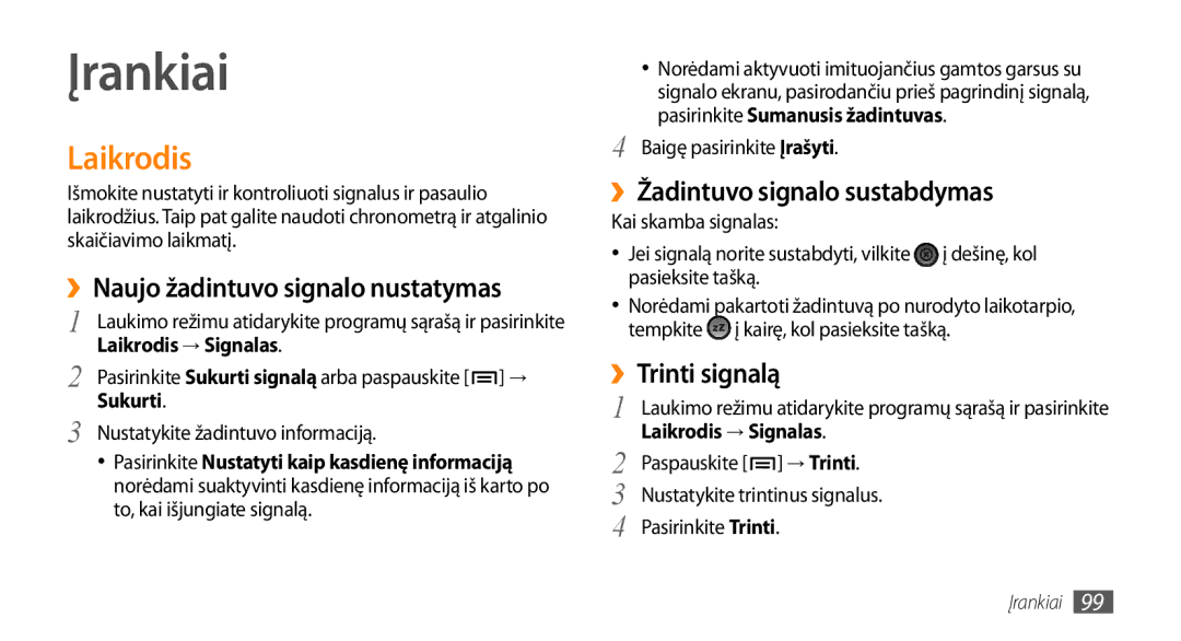 Samsung GT-I9003MKDSEB manual Įrankiai, Laikrodis, ››Naujo žadintuvo signalo nustatymas, ››Žadintuvo signalo sustabdymas 