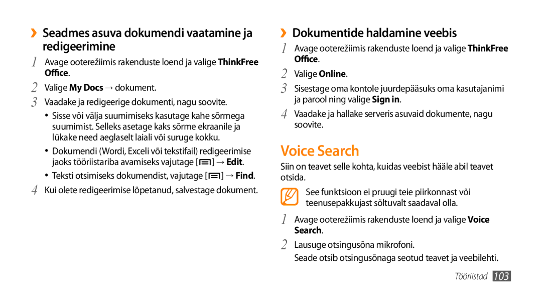 Samsung GT-I9003MKDSEB Voice Search, ››Seadmes asuva dokumendi vaatamine ja redigeerimine, ››Dokumentide haldamine veebis 