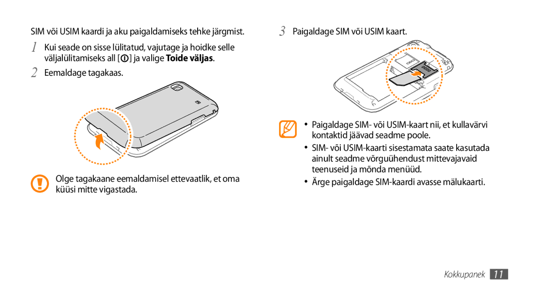 Samsung GT-I9003MKDSEB Eemaldage tagakaas, Paigaldage SIM või Usim kaart, Ärge paigaldage SIM-kaardi avasse mälukaarti 