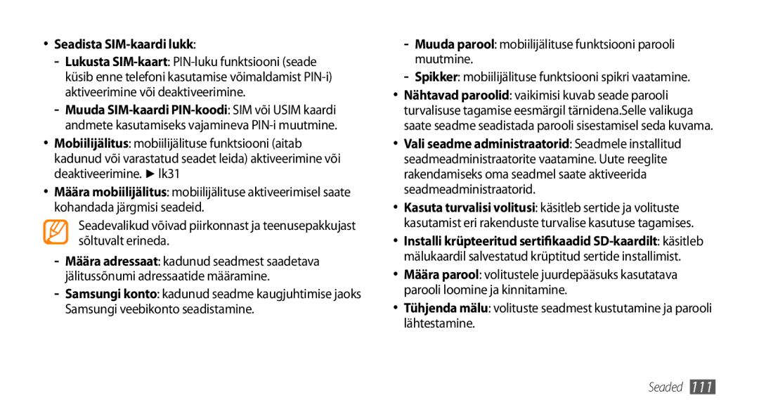 Samsung GT-I9003MKDSEB, GT-I9003ISDSEB Seadista SIM-kaardi lukk, Muuda parool mobiilijälituse funktsiooni parooli muutmine 