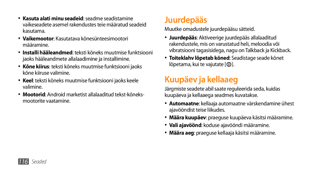 Samsung GT-I9003ISDSEB manual Juurdepääs, Kuupäev ja kellaaeg, Vaikemootor Kasutatava kõnesünteesimootori määramine 