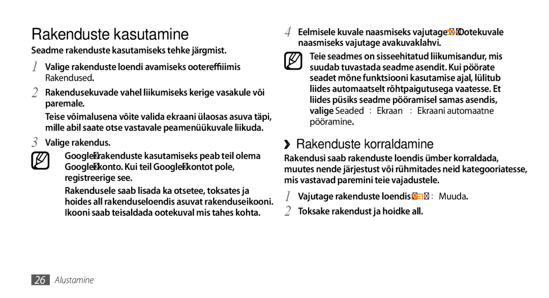 Samsung GT-I9003ISDSEB, GT-I9003MKDSEB manual Rakenduste kasutamine, ››Rakenduste korraldamine, Rakendused, Pööramine 