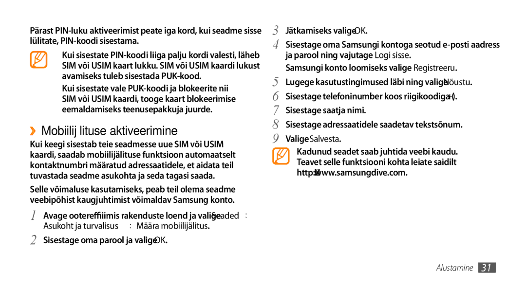 Samsung GT-I9003MKDSEB manual ››Mobiilijälituse aktiveerimine, Sisestage oma parool ja valige OK, Jätkamiseks valige OK 