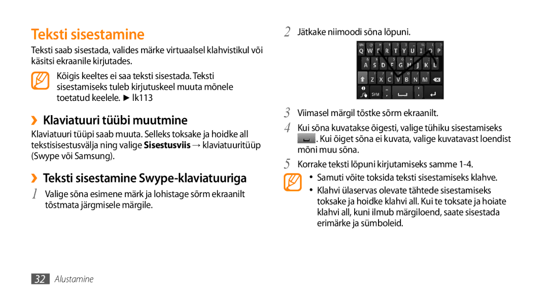 Samsung GT-I9003ISDSEB, GT-I9003MKDSEB manual ››Klaviatuuri tüübi muutmine, ››Teksti sisestamine Swype-klaviatuuriga 