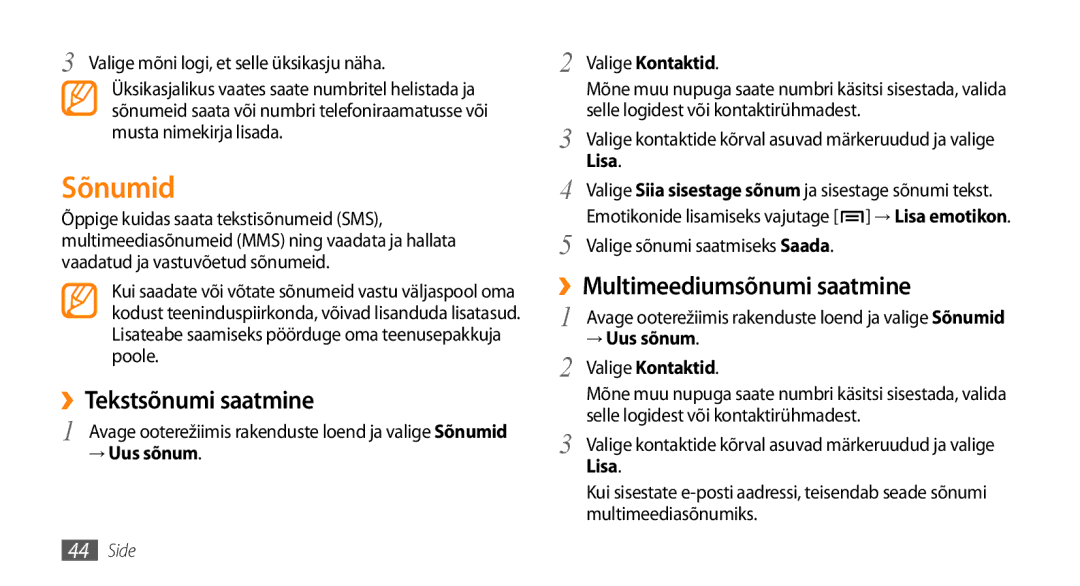 Samsung GT-I9003ISDSEB, GT-I9003MKDSEB manual Sõnumid, ››Tekstsõnumi saatmine, ››Multimeediumsõnumi saatmine 