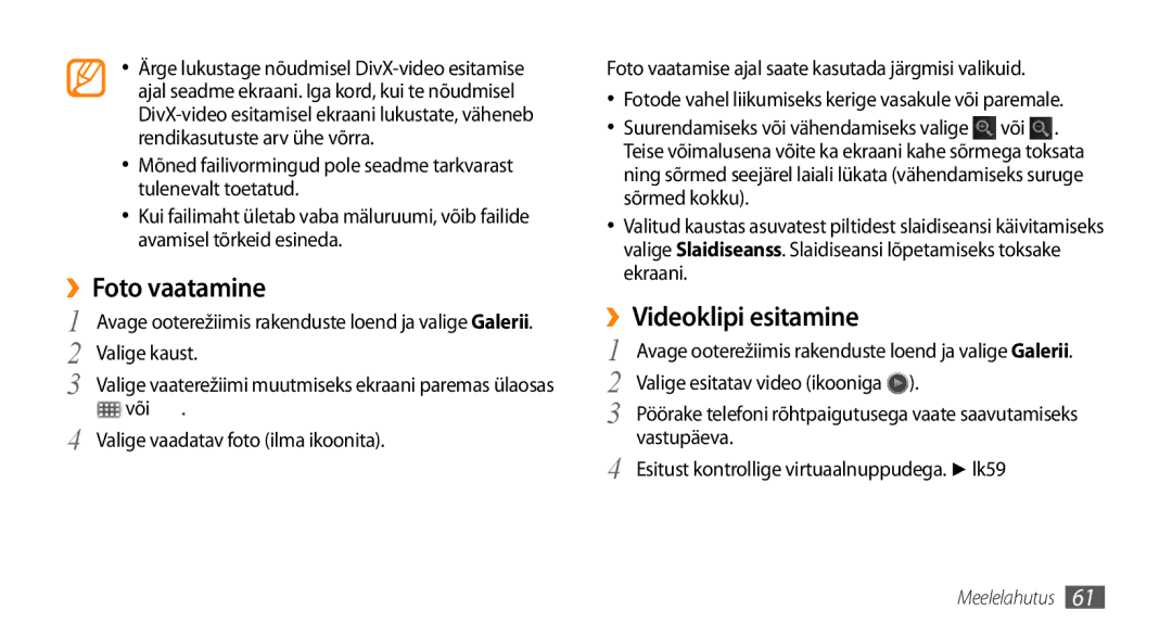 Samsung GT-I9003MKDSEB manual ››Foto vaatamine, ››Videoklipi esitamine, Valige kaust, Valige esitatav video ikooniga 