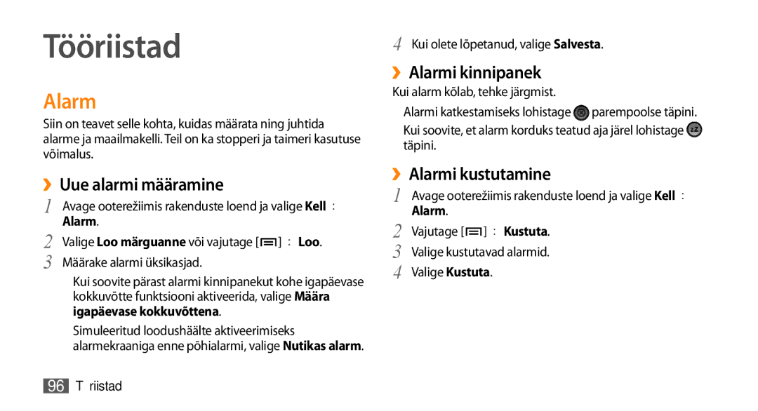 Samsung GT-I9003ISDSEB, GT-I9003MKDSEB Tööriistad, ››Uue alarmi määramine, ››Alarmi kinnipanek, ››Alarmi kustutamine 