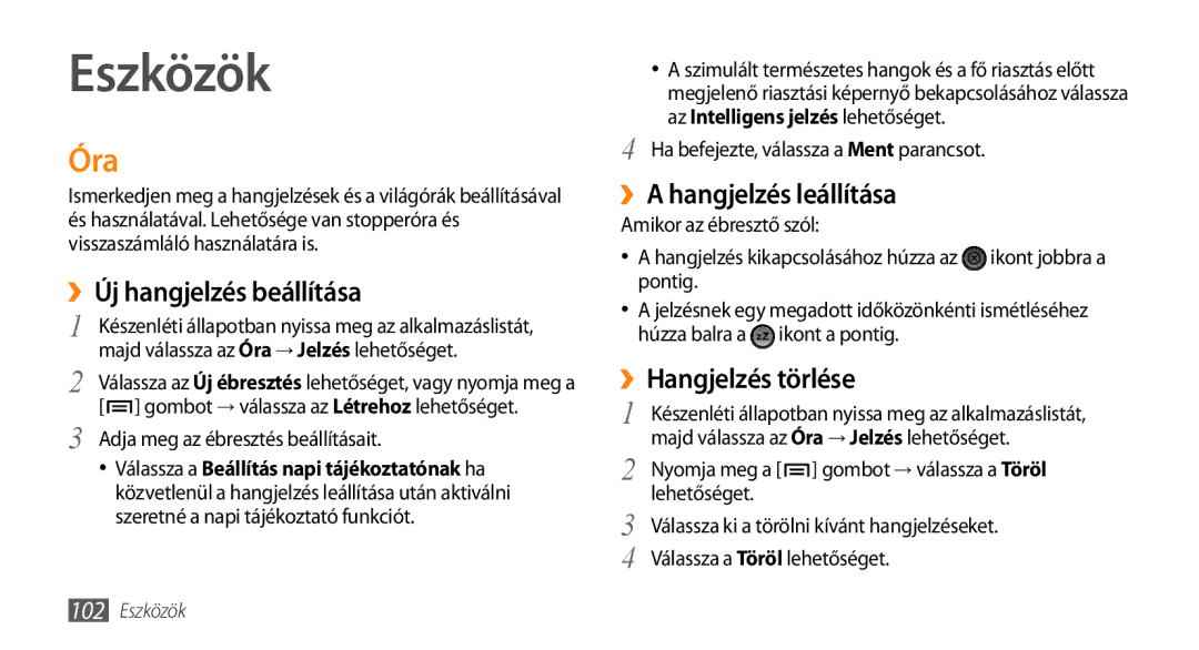 Samsung GT-I9003NKDITV manual Eszközök, Óra, ››Új hangjelzés beállítása, ››A hangjelzés leállítása, ››Hangjelzés törlése 