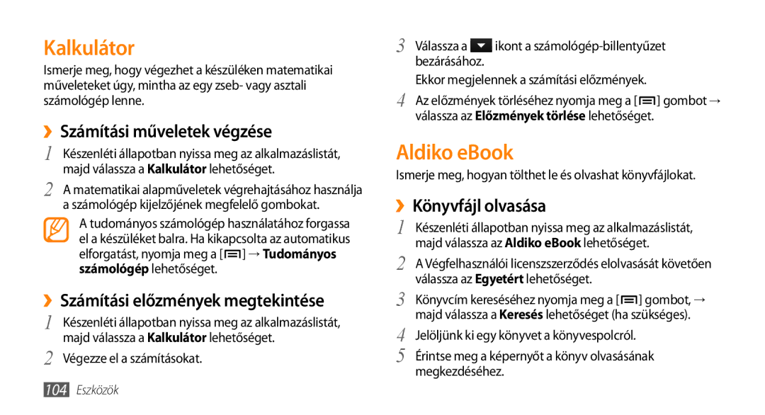 Samsung GT-I9003MKDBGL manual Kalkulátor, Aldiko eBook, ››Számítási műveletek végzése, ››Számítási előzmények megtekintése 