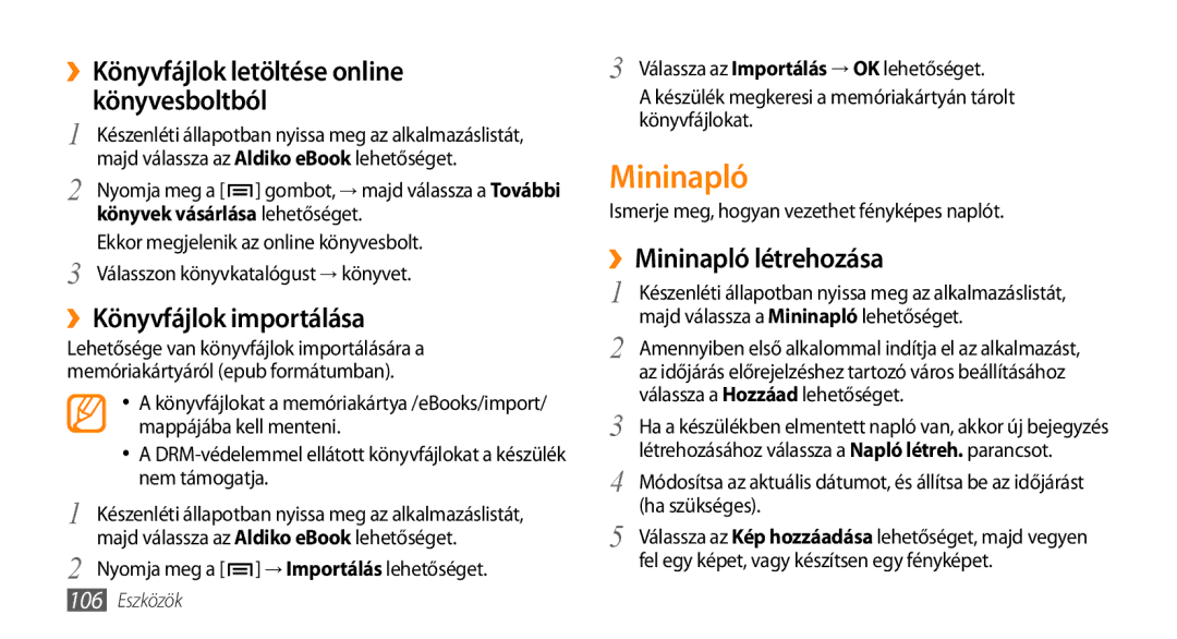 Samsung GT-I9003MKDPAN, GT-I9003MKDATO Mininapló, ››Könyvfájlok letöltése online könyvesboltból, ››Könyvfájlok importálása 
