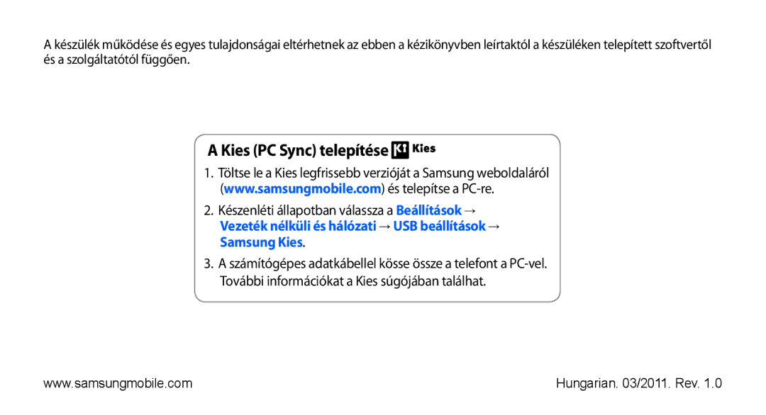 Samsung GT-I9003NKDITV, GT-I9003MKDATO, GT-I9003MKDDBT, GT-I9003ISDITV, GT-I9003MKDITV, GT-I9003MKDBGL Kies PC Sync telepítése 