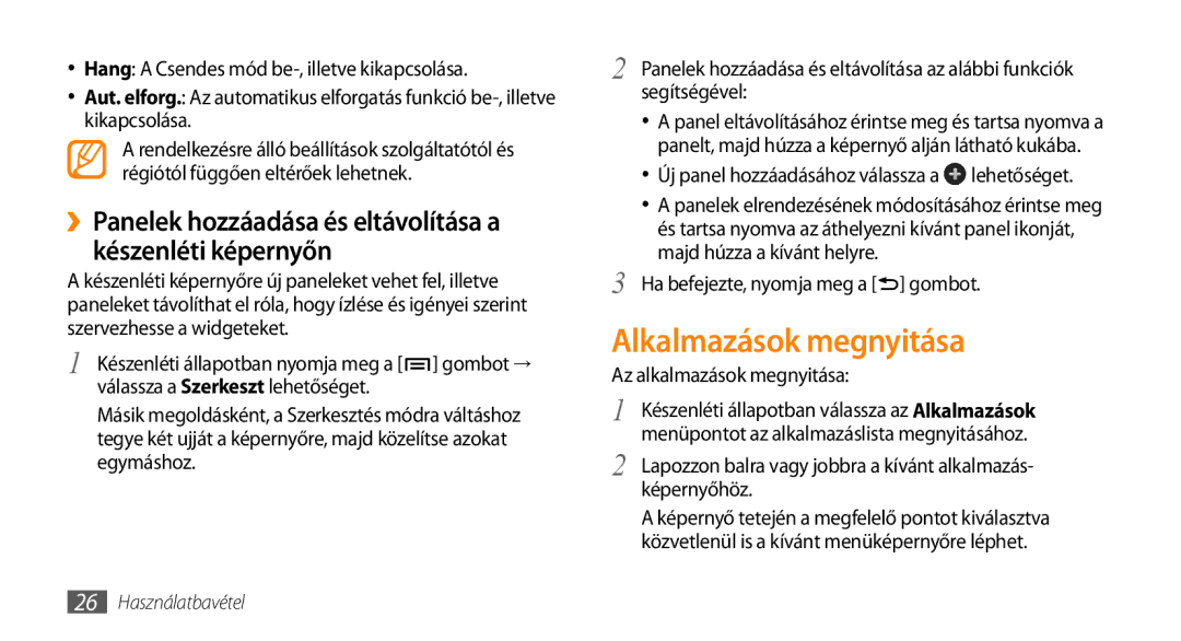 Samsung GT-I9003MKDITV Alkalmazások megnyitása, ››Panelek hozzáadása és eltávolítása a készenléti képernyőn, Képernyőhöz 