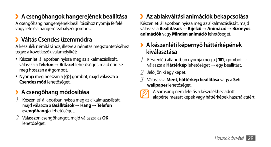 Samsung GT-I9003MKDPAN ››Váltás Csendes üzemmódra, ››A csengőhang módosítása, ››A csengőhangok hangerejének beállítása 