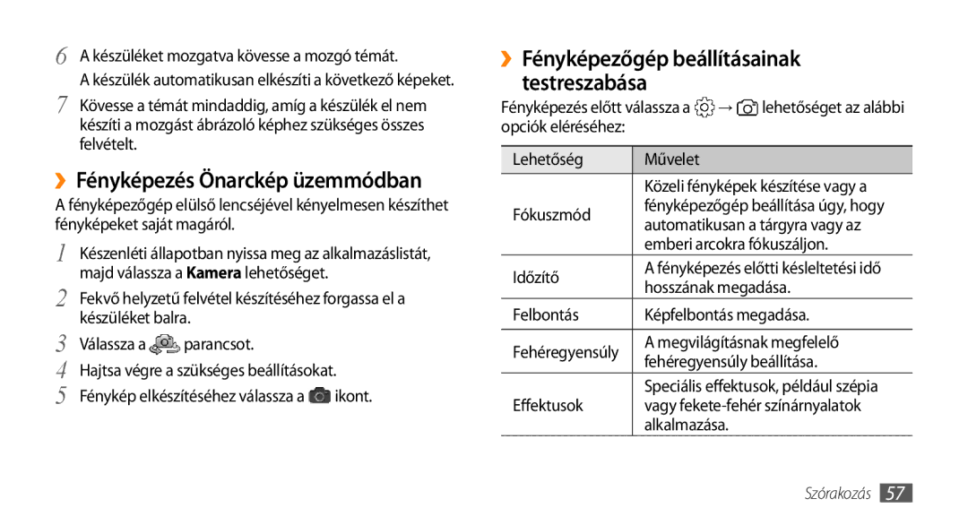 Samsung GT-I9003ISDITV, GT-I9003MKDATO, GT-I9003MKDDBT, GT-I9003NKDITV, GT-I9003MKDITV manual ››Fényképezés Önarckép üzemmódban 