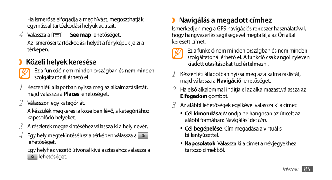 Samsung GT-I9003MKDCOA, GT-I9003MKDATO, GT-I9003MKDDBT manual ››Közeli helyek keresése, ››Navigálás a megadott címhez 