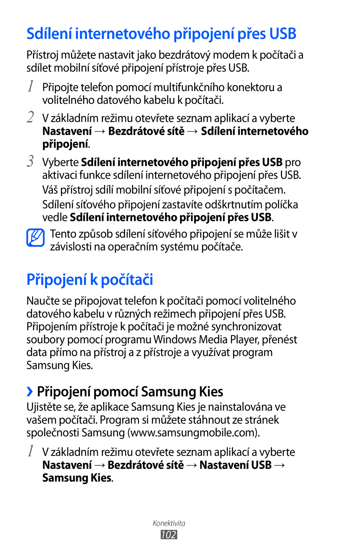 Samsung GT-I9003MKDXEZ, GT-I9003MKDO2C, GT-I9003MKDXSK, GT-I9003MKDVDC Připojení k počítači, ››Připojení pomocí Samsung Kies 