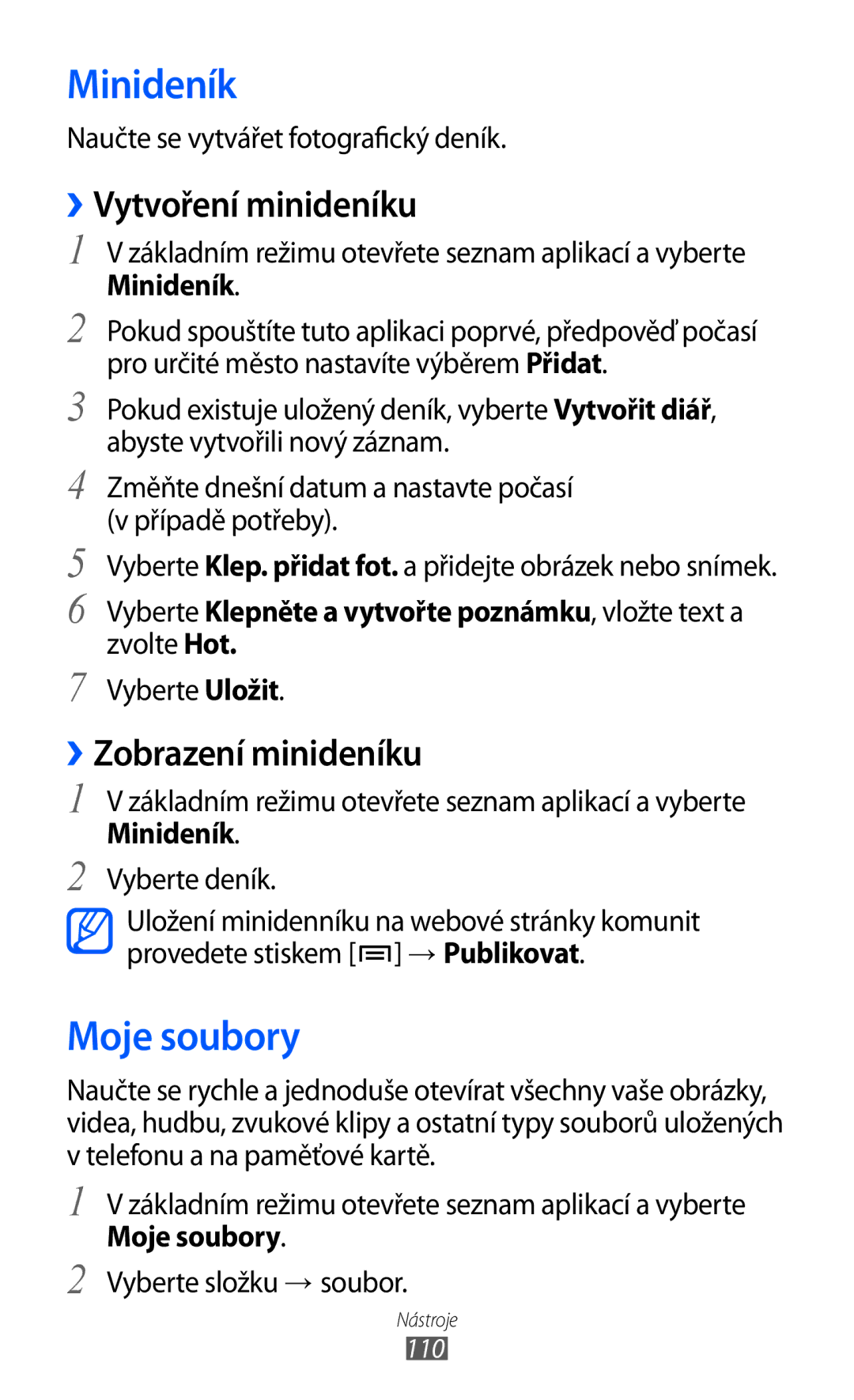 Samsung GT-I9003MKDXEZ, GT-I9003MKDO2C manual Minideník, Moje soubory, ››Vytvoření minideníku, ››Zobrazení minideníku 