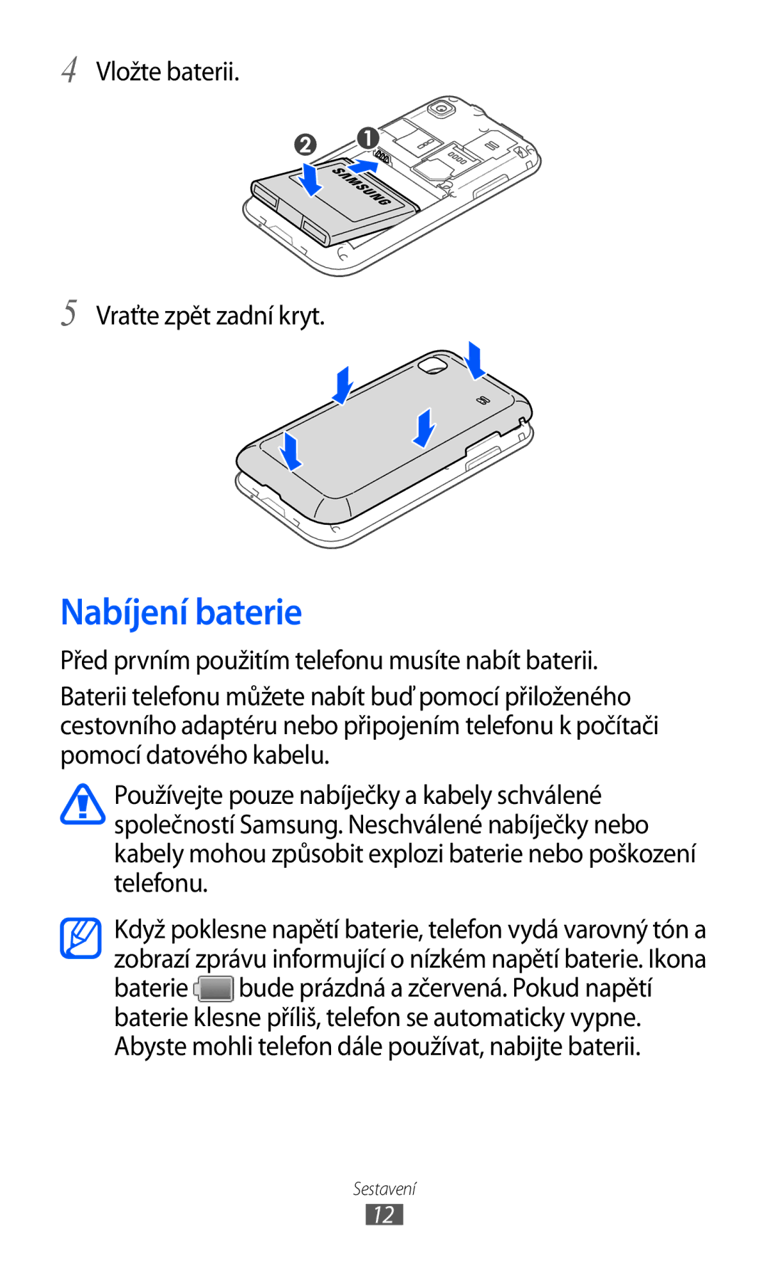 Samsung GT-I9003MKDO2C, GT-I9003MKDXSK, GT-I9003MKDXEZ manual Nabíjení baterie, Vložte baterii Vraťte zpět zadní kryt 