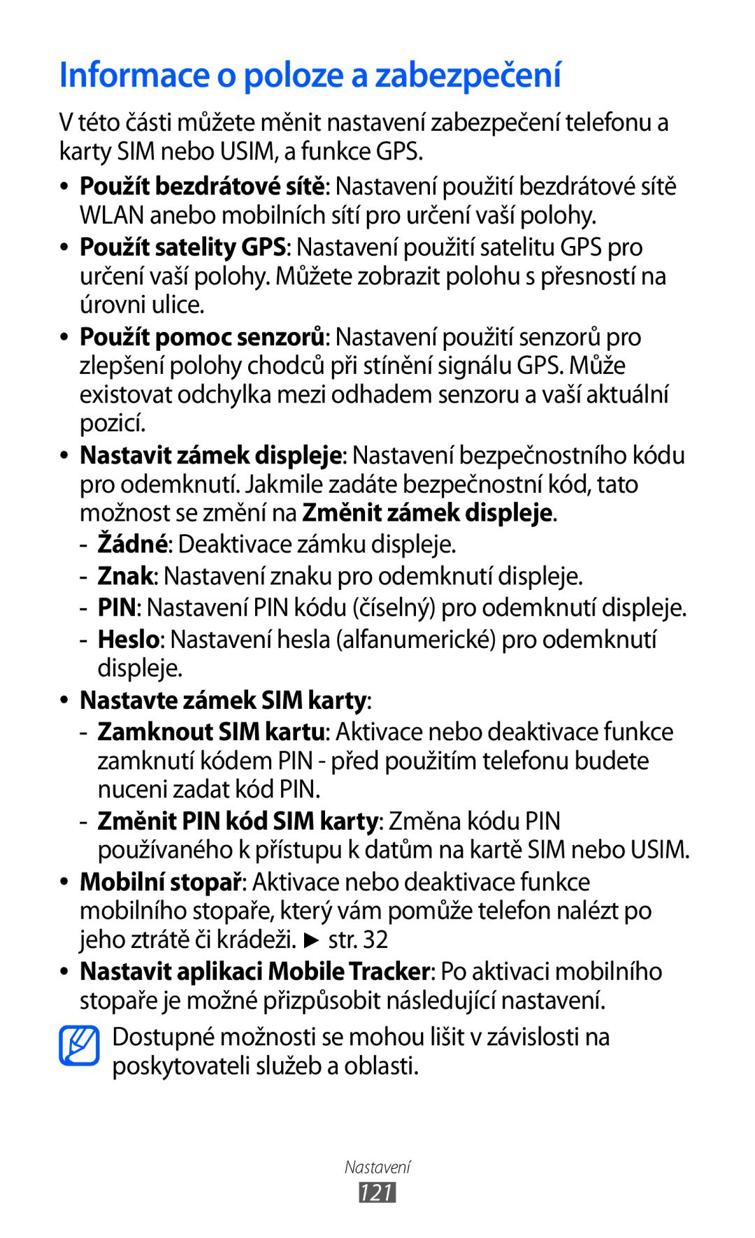 Samsung GT-I9003MKDXSK manual Informace o poloze a zabezpečení, Heslo Nastavení hesla alfanumerické pro odemknutí displeje 