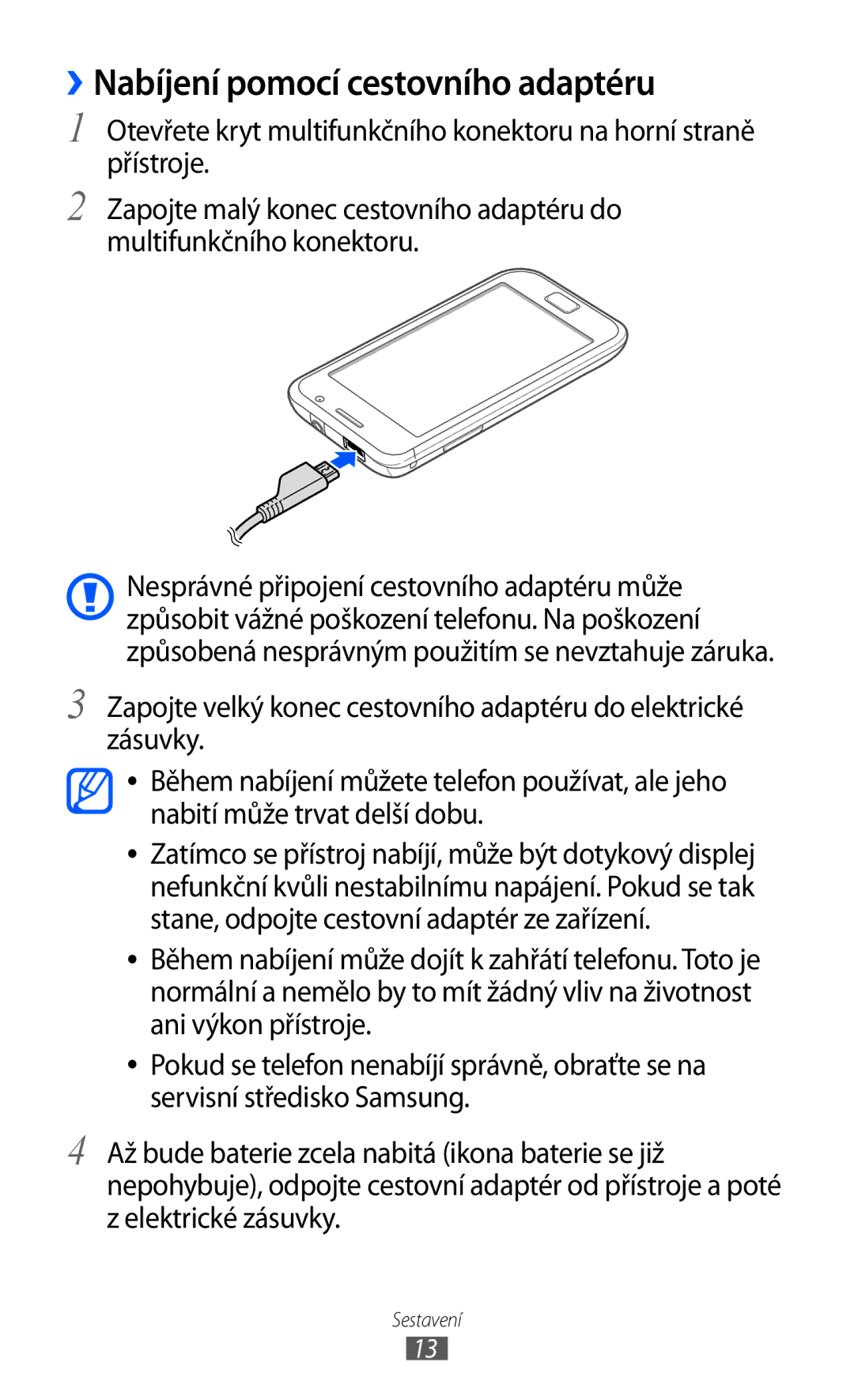 Samsung GT-I9003MKDXSK, GT-I9003MKDO2C, GT-I9003MKDXEZ, GT-I9003MKDVDC manual ››Nabíjení pomocí cestovního adaptéru 