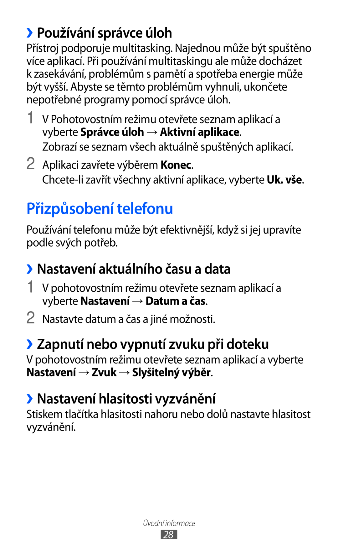 Samsung GT-I9003MKDO2C, GT-I9003MKDXSK Přizpůsobení telefonu, ››Používání správce úloh, ››Nastavení aktuálního času a data 