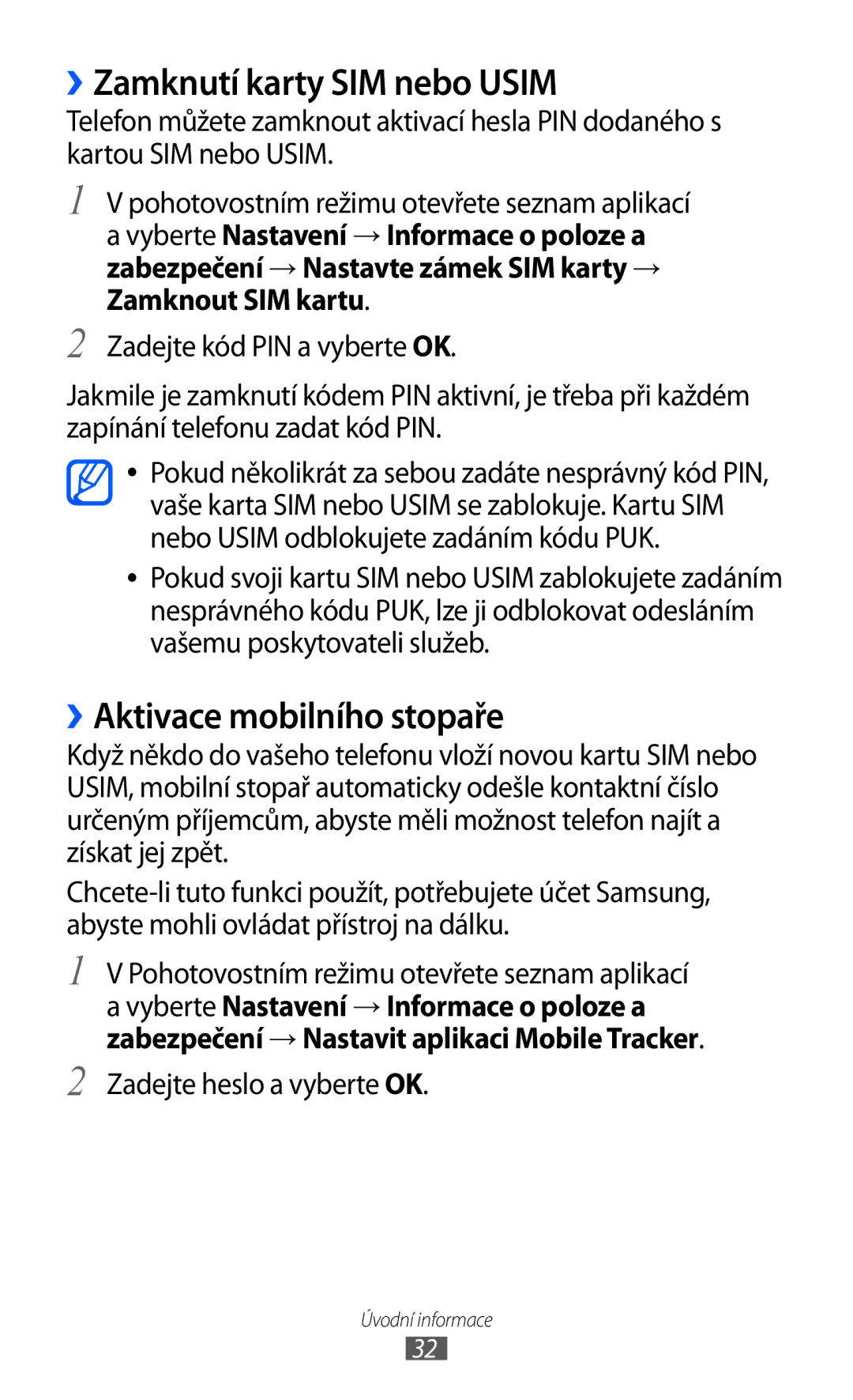 Samsung GT-I9003MKDO2C manual ››Zamknutí karty SIM nebo Usim, ››Aktivace mobilního stopaře, Zadejte heslo a vyberte OK 