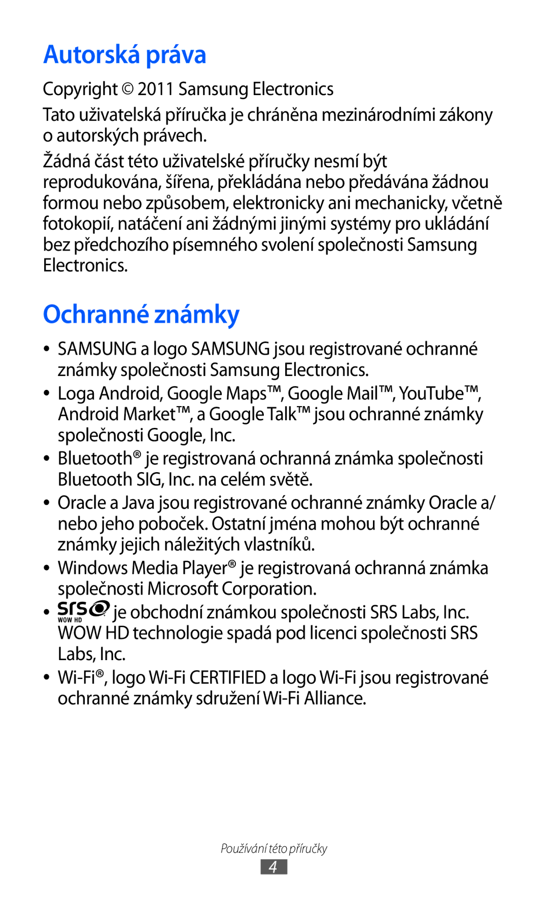 Samsung GT-I9003MKDO2C, GT-I9003MKDXSK, GT-I9003MKDXEZ, GT-I9003MKDVDC manual Autorská práva, Ochranné známky 