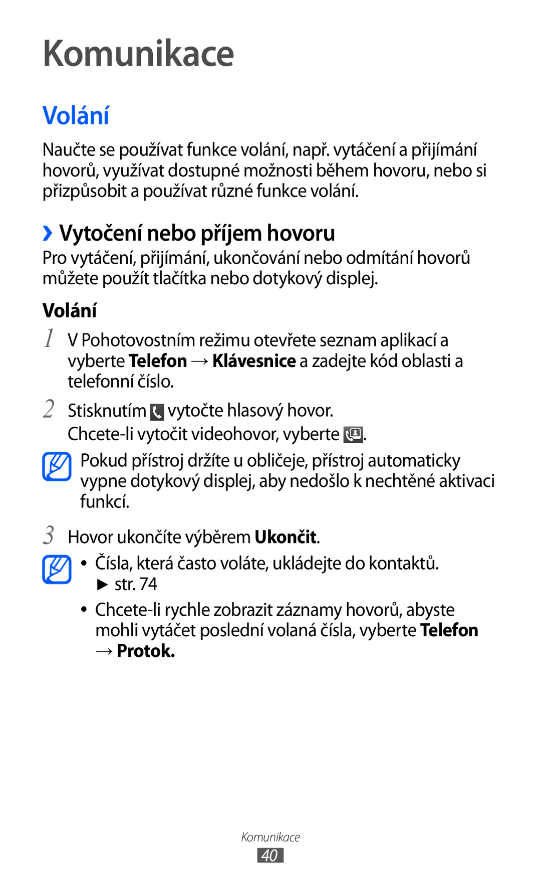 Samsung GT-I9003MKDO2C, GT-I9003MKDXSK, GT-I9003MKDXEZ manual Komunikace, Volání, ››Vytočení nebo příjem hovoru, → Protok 