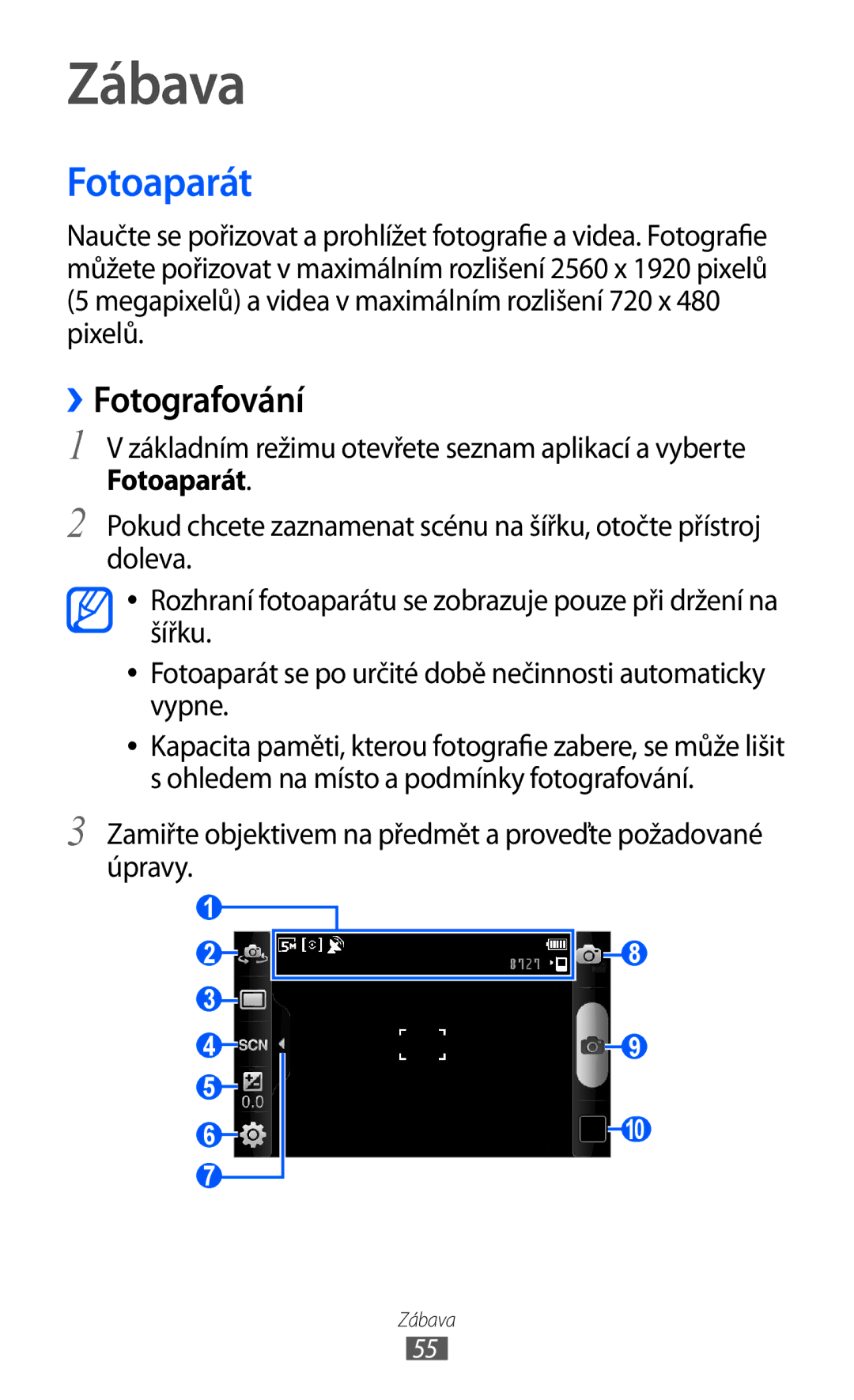 Samsung GT-I9003MKDVDC Zábava, Fotoaparát, ››Fotografování, Zamiřte objektivem na předmět a proveďte požadované úpravy 