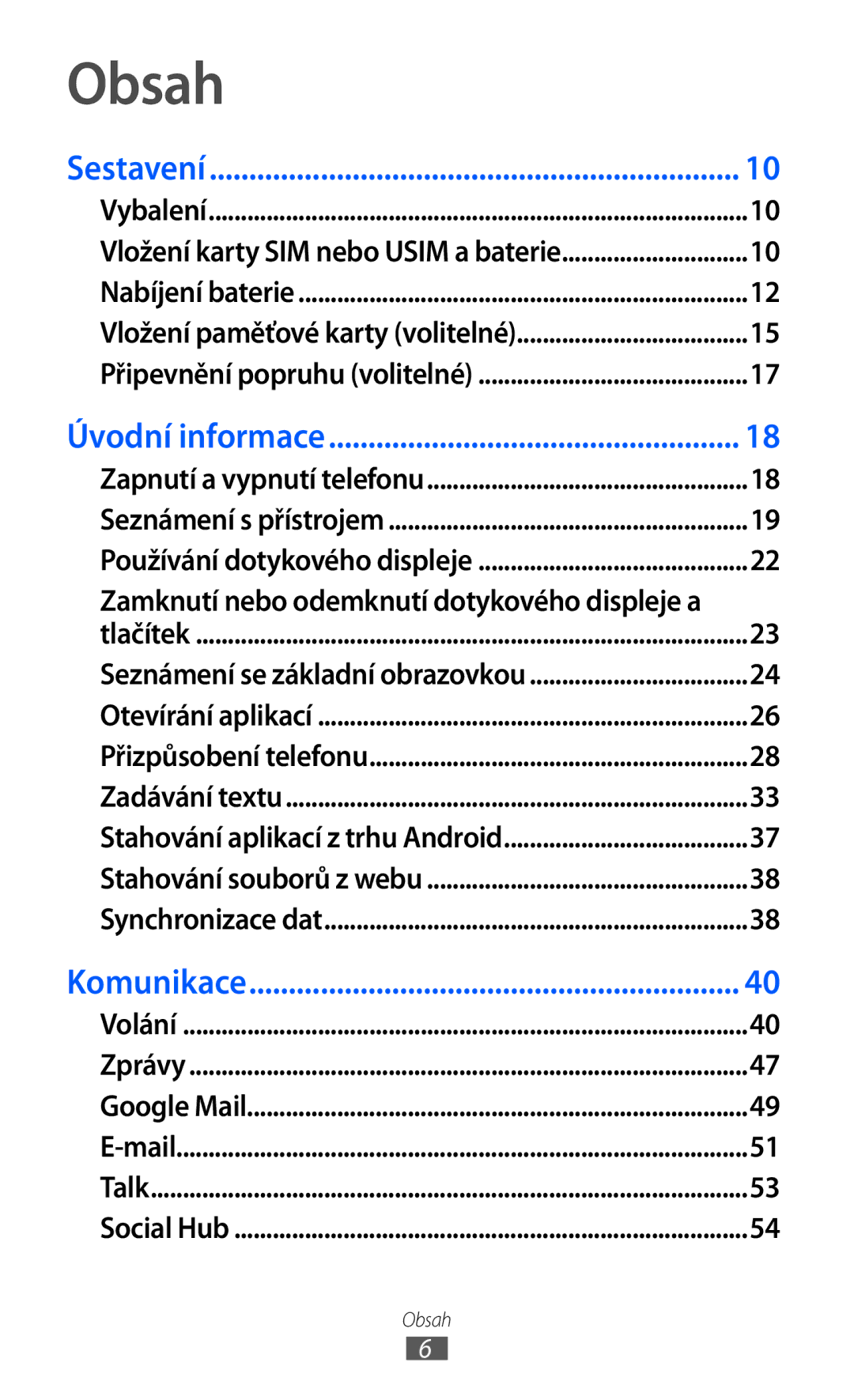 Samsung GT-I9003MKDXEZ, GT-I9003MKDO2C, GT-I9003MKDXSK, GT-I9003MKDVDC manual Obsah, Sestavení 