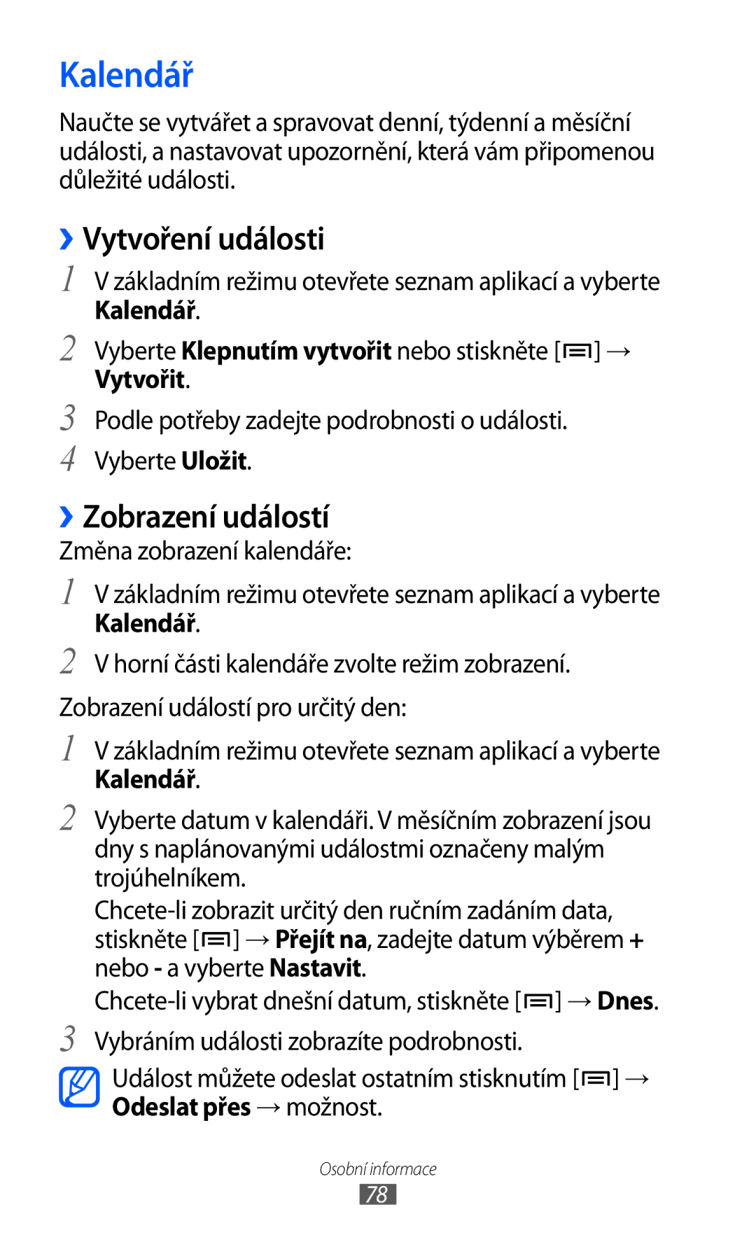 Samsung GT-I9003MKDXEZ, GT-I9003MKDO2C, GT-I9003MKDXSK manual Kalendář, ››Vytvoření události, ››Zobrazení událostí, Vytvořit 