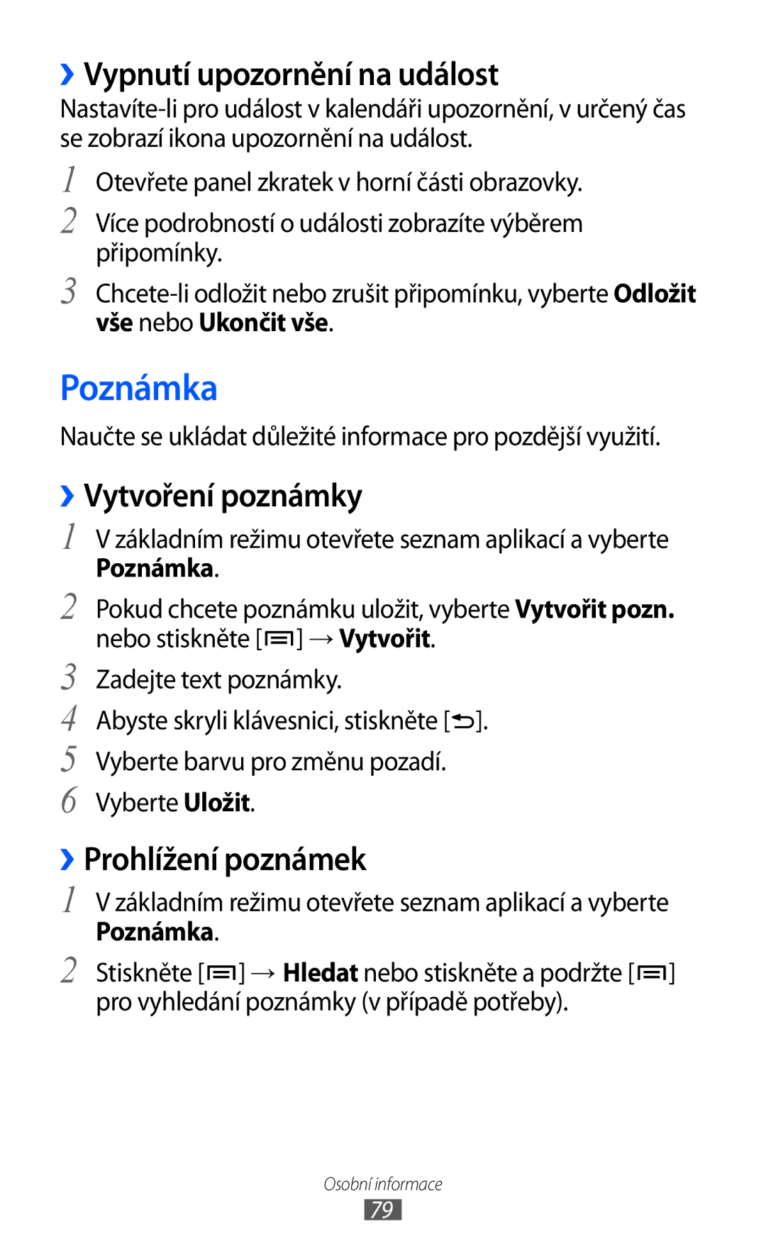 Samsung GT-I9003MKDVDC manual Poznámka, ››Vypnutí upozornění na událost, ››Vytvoření poznámky, ››Prohlížení poznámek 