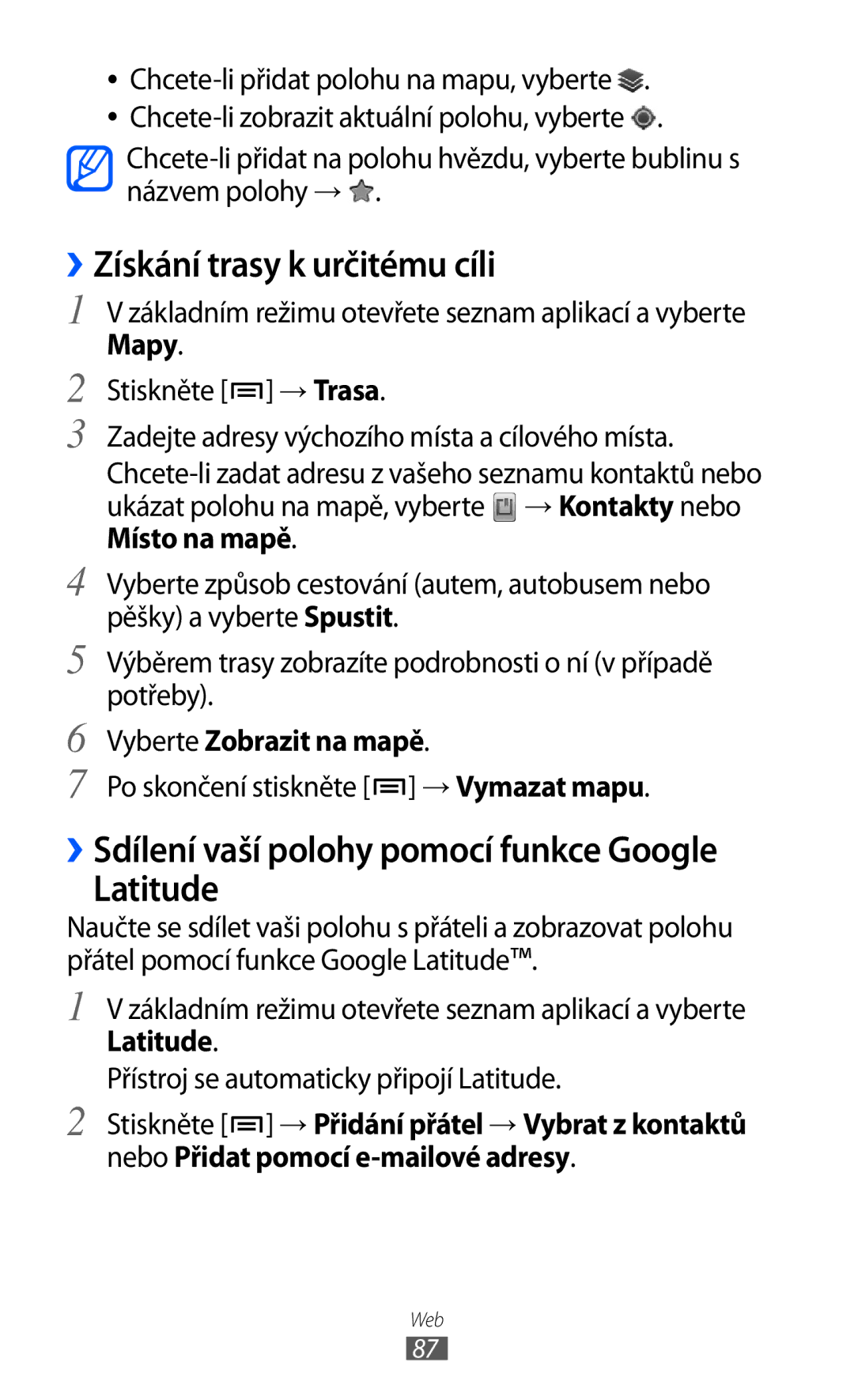 Samsung GT-I9003MKDVDC manual ››Získání trasy k určitému cíli, ››Sdílení vaší polohy pomocí funkce Google Latitude, Mapy 