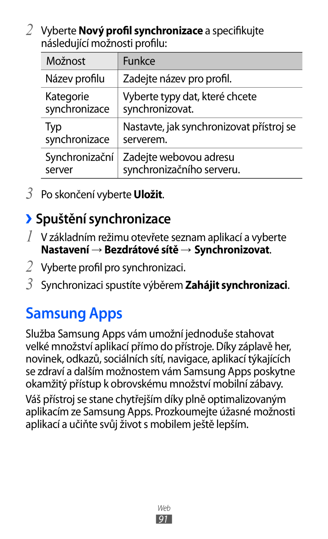 Samsung GT-I9003MKDVDC manual Samsung Apps, ››Spuštění synchronizace, Synchronizace Serverem, Zadejte webovou adresu 