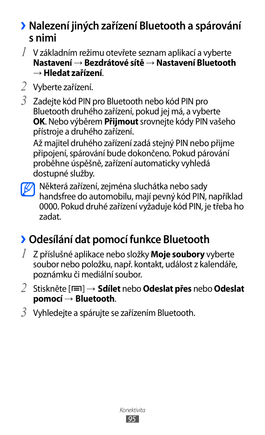 Samsung GT-I9003MKDVDC Nimi, ››Odesílání dat pomocí funkce Bluetooth, ››Nalezení jiných zařízení Bluetooth a spárování 