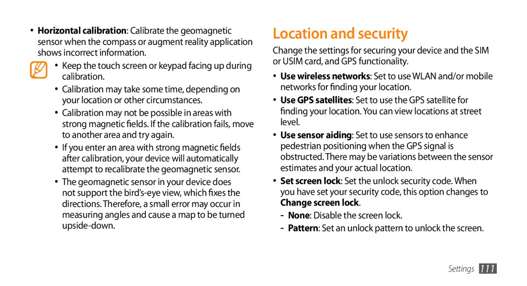 Samsung GT-I9003NKDXEV, GT-I9003NKDDBT Location and security, Keep the touch screen or keypad facing up during calibration 