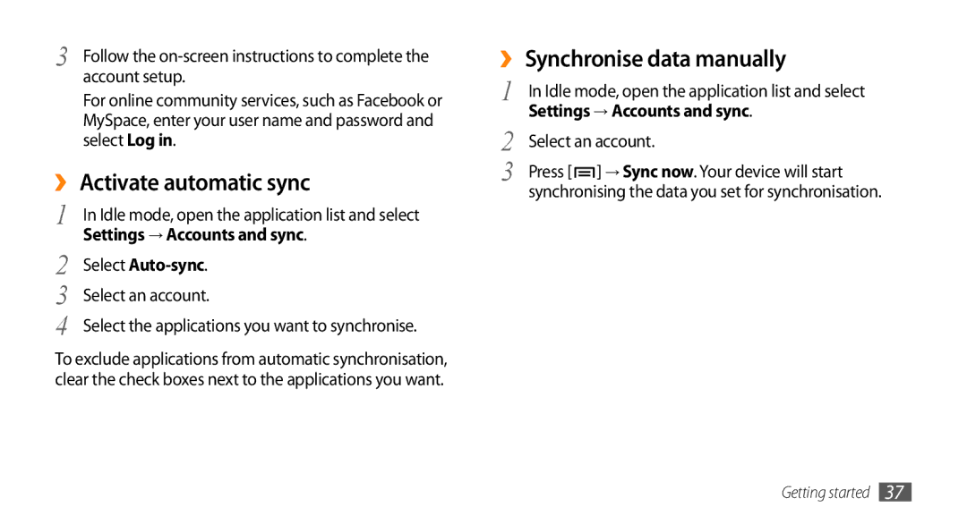 Samsung GT-I9003MKDATL ›› Activate automatic sync, ›› Synchronise data manually, Account setup, Select Auto-sync 