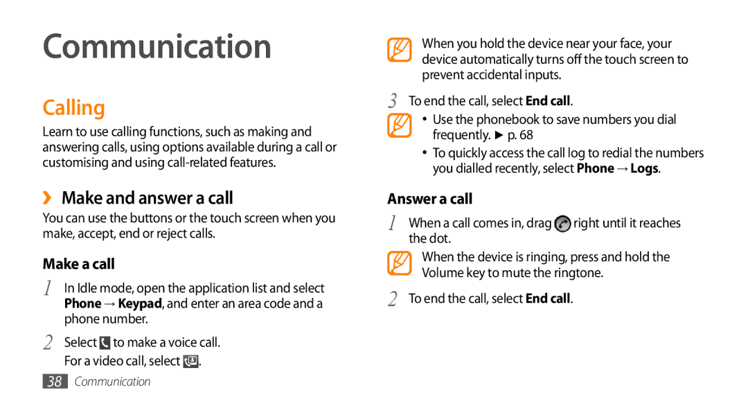 Samsung GT-I9003MKDAMN, GT-I9003NKDDBT, GT-I9003ISDTUR, GT-I9003RWDATO Communication, Calling, ›› Make and answer a call 