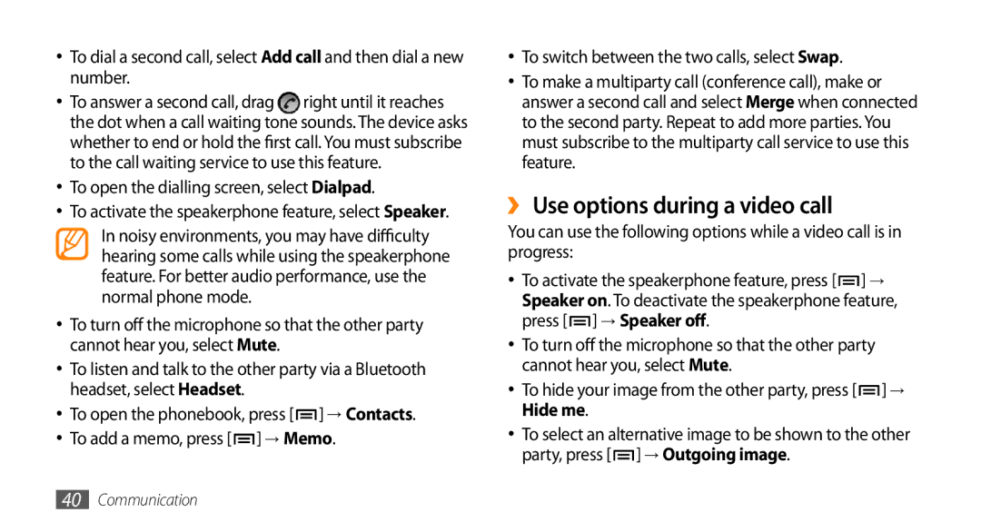 Samsung GT-I9003NKDFOP, GT-I9003NKDDBT ›› Use options during a video call, To open the dialling screen, select Dialpad 