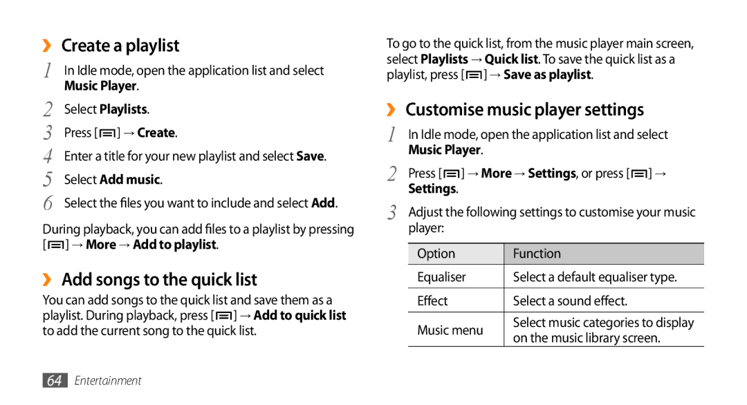 Samsung GT-I9003ISDKSA manual ›› Create a playlist, ›› Add songs to the quick list, ›› Customise music player settings 