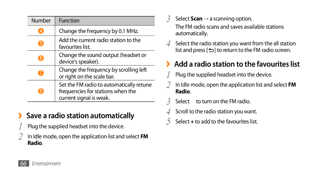 Samsung GT-I9003MKAKSA, GT-I9003NKDDBT ›› Save a radio station automatically, Plug the supplied headset into the device 