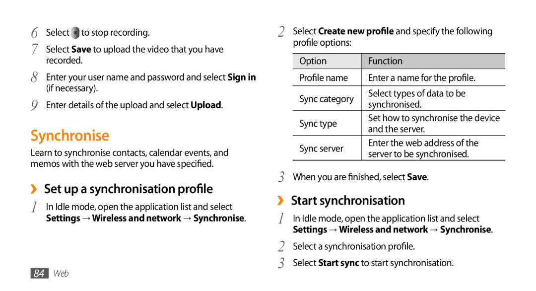 Samsung GT-I9003NKDPAK, GT-I9003NKDDBT manual Synchronise, ›› Set up a synchronisation profile, ›› Start synchronisation 