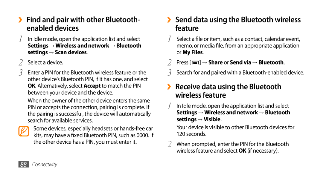 Samsung GT-I9003ISDJED, GT-I9003NKDDBT, GT-I9003ISDTUR manual ›› Find and pair with other Bluetooth- enabled devices 