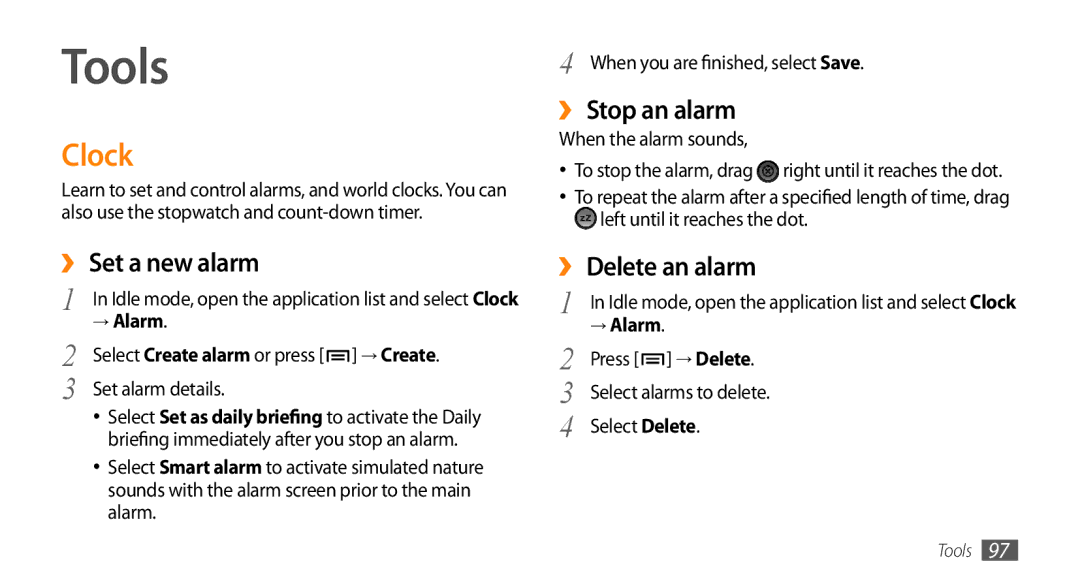 Samsung GT-I9003NKDAFR, GT-I9003NKDDBT manual Tools, Clock, ›› Set a new alarm, ›› Stop an alarm, ›› Delete an alarm 